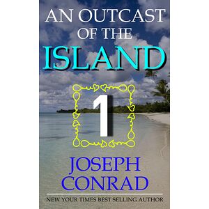 AN OUTCAST OF THE ISLANDS...