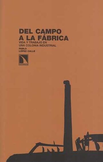 Del campo a la fábrica....
