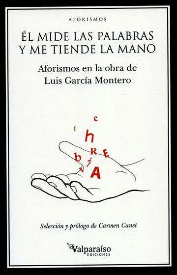 Él mide las palabras y me...