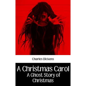 A CHRISTMAS CAROL A GHOST...