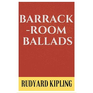 Barrack-Room Ballads