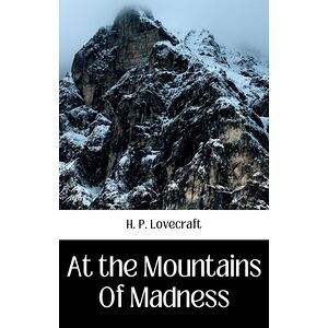 AT THE MOUNTAINS OF MADNESS