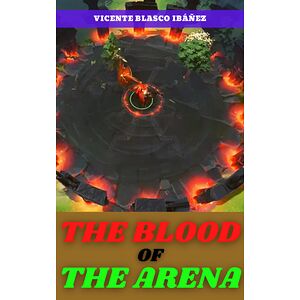 THE BLOOD OF THE ARENA