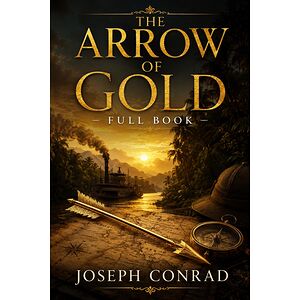 THE ARROW OF GOLD FULL BOOK