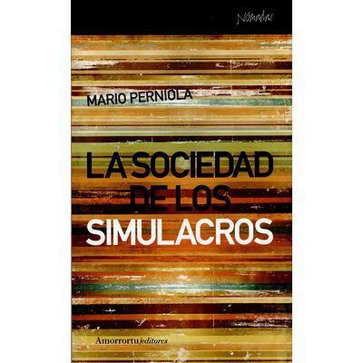 La sociedad de los simulacros