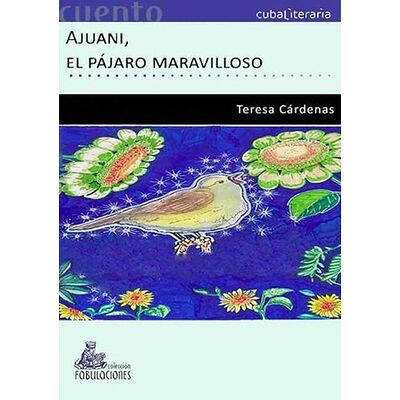 Ajuani, el pájaro maravilloso