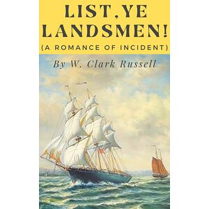 List,ye landsmen! A ROMANCE...