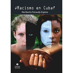 ¿Racismo en Cuba?