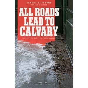 All Roads Lead to Calvary