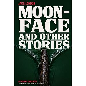 Moon-Face, and Other Stories