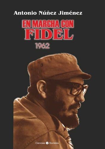 En marcha con Fidel 1962