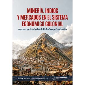 Minería, indios y mercados...