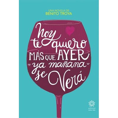 Hoy te quiero más que ayer,...