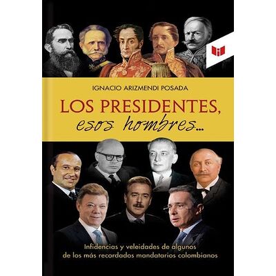 Los presidentes esos hombres