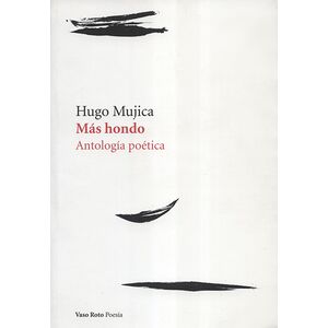Más hondo. Antología poética