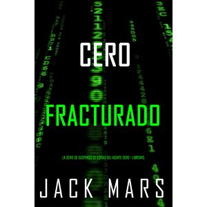 Cero fracturado (La serie...