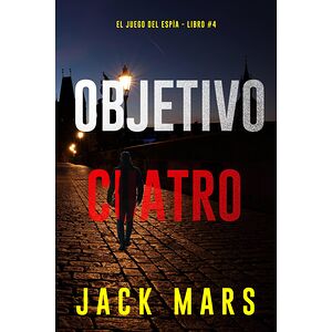 Objetivo cuatro (El juego...