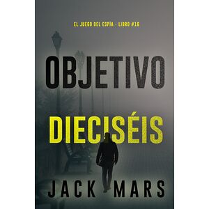 Objetivo dieciséis (El...
