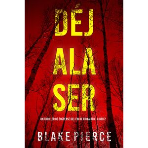 Déjala ser (Un thriller de...