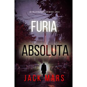 Furia absoluta (Un thriller...