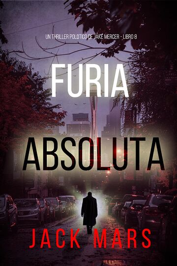 Furia absoluta (Un thriller...