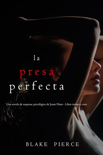 La presa perfecta (Una...