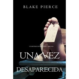 Una vez desaparecida (Un...