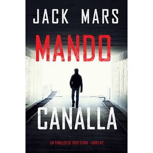 Mando canalla (Un thriller...