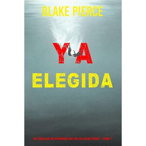 Ya elegida (Un thriller de...