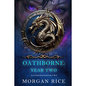 Oathborne: Year Two (Book 2...