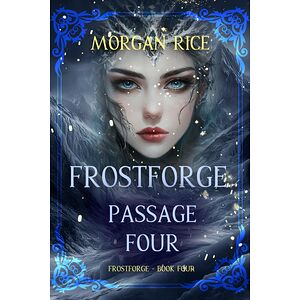 Frostforge: Passage Four...