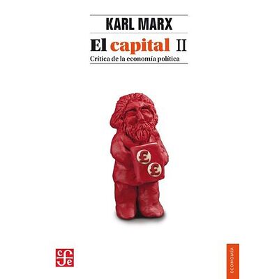 El capital. Crítica de la...