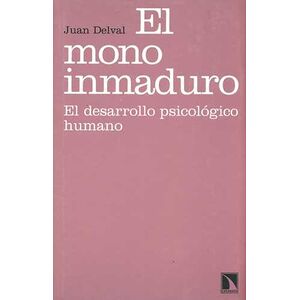 El mono inmaduro. El...