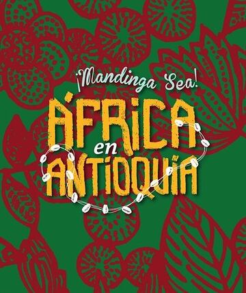 ¡Mandinga sea! África en...