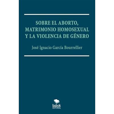 Sobre el aborto, matrimonio...