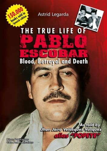 The true life of Pablo Escobar