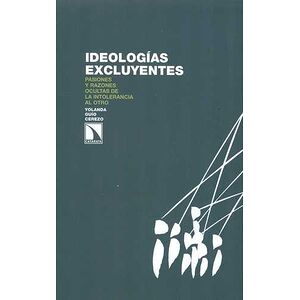 Ideologías excluyentes....
