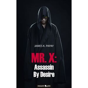 MR. X: Assassin By Desire