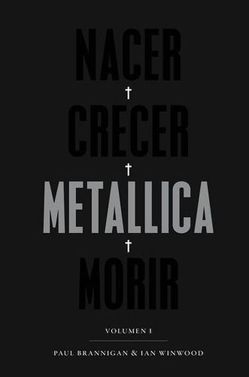 Nacer. Crecer. Metallica....