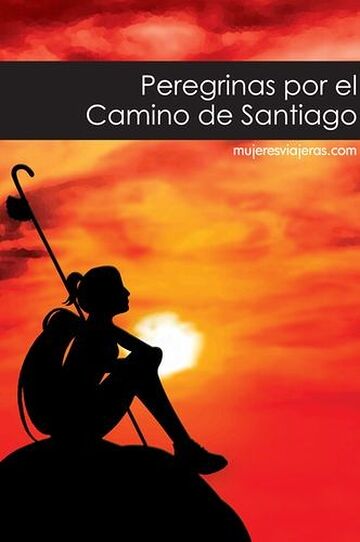 Peregrinas por el Camino de...