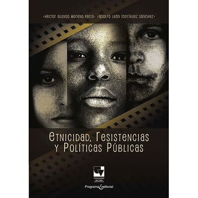 Etnicidad, resistencias y...