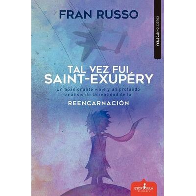 Tal vez fue Saint Exupéry