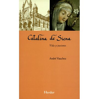 Catalina de Siena. Vida y...