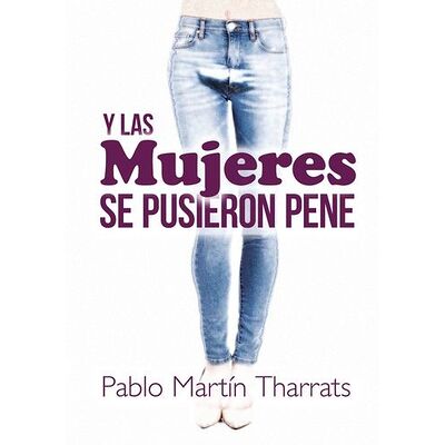 Y las mujeres se pusieron pene