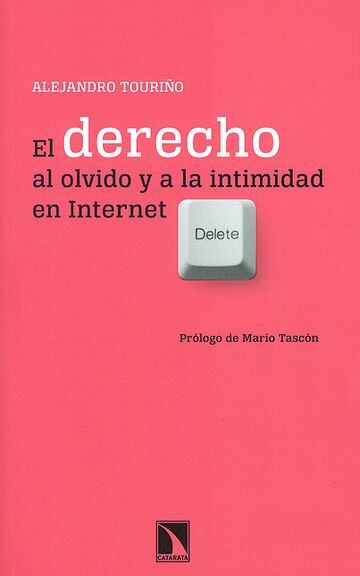 El derecho al olvido y a la...