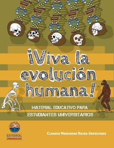 ¡Viva la evolución humana!:...