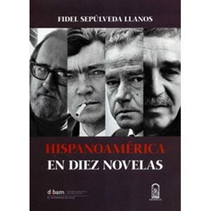 Hispanoamérica en diez novelas