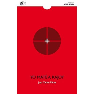 Yo maté a Rajoy