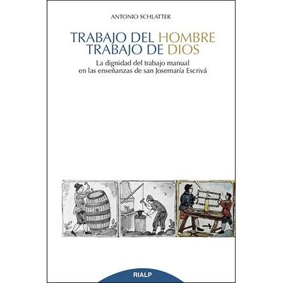 Trabajo del hombre, trabajo...