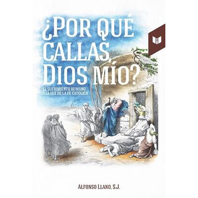 ¿Por qué callas, Dios mío?